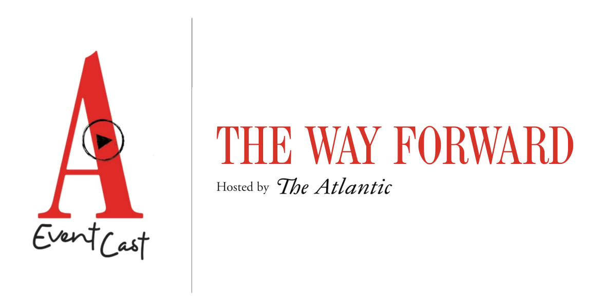 The Atlantic EventCast: The Way Forward [logo]