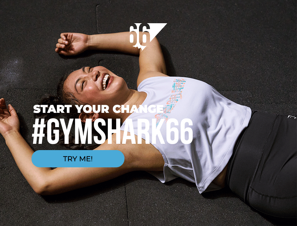 START YOUR CHANGE. #GYMSHARK66. Try Me!