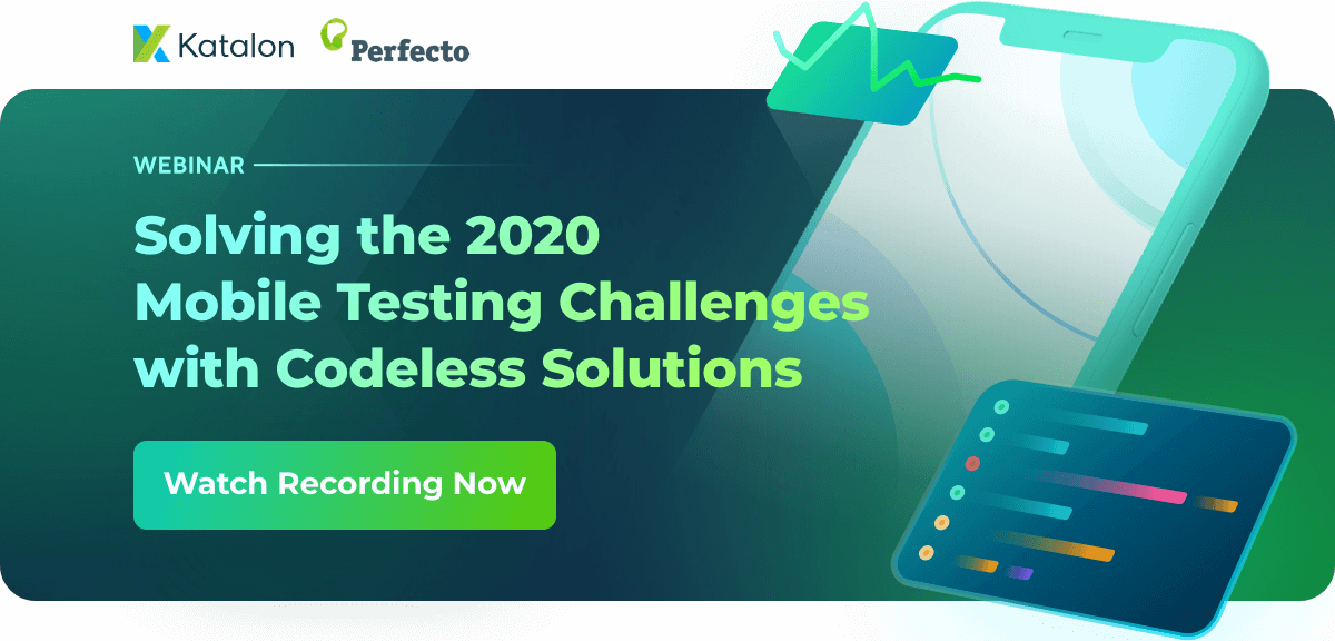 Solve 2020 Mobile Testing Challenges Webinar Recap