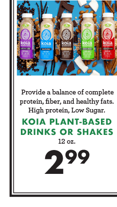 Koia Plant-Based Drinks or Shakes - $2.99