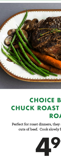 Choice Boneless Chuck Roast or Cross Rib Roast - $4.99 per pound