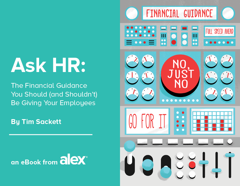 Financial Guidance You Should (and Shouldn''t) Be Giving Your Employees