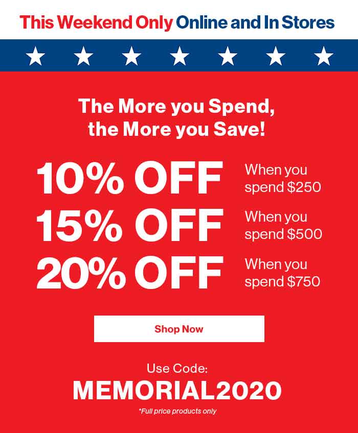 The More You Spend, the More You Save! Use code MEMORIAL2020 at Bedrosians.com for up to 20% Off your order!