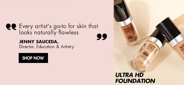 "Every artist''s go-to for skin that looks naturally flawless." -- JENNY SAUCEDA, DIRECTOR, EDUCATION & ARTISTRY about Ultra HD Foundation