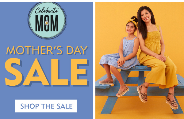 Celebrate Mom. Mother''s Day. Shop the sale.