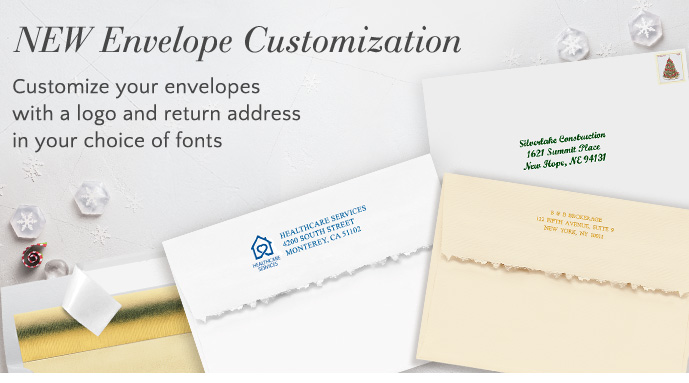 Customize your envelopes with a logo and return address in your choice of fonts and colors