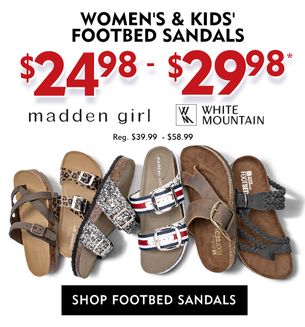 Women''s and Kids'' footbed sandals $24.98 - $29.98. Shop Footbed Sandals