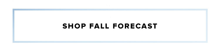 Shop Fall Forecast