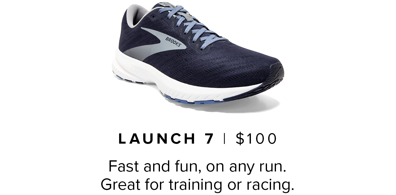 Launch 7 | $100 | Fast and fun, on any run. Great for training or racing.