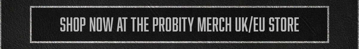 Shop Now in the Probity Merch UK/EU Store