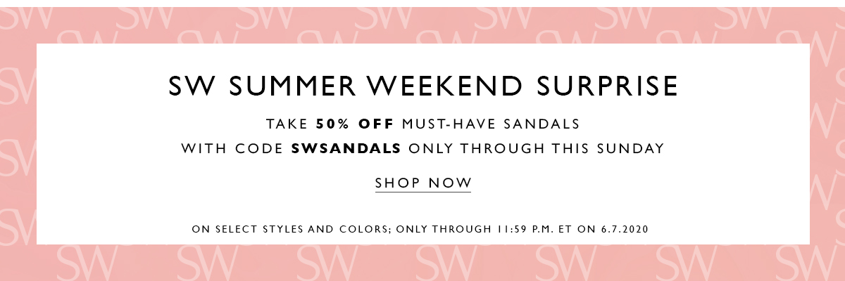 SW Summer Weekend Surprise. Take 50% off must-have sandals. With code SWSANDALS only through this Sunday. SHOP NOW
											On select styles and colors; only through 11:59 P.M. ET on 6.7.2020 