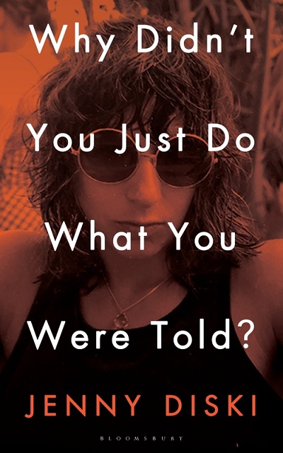 Why Didn't You Just Do What You Were Told by Jenny Diski