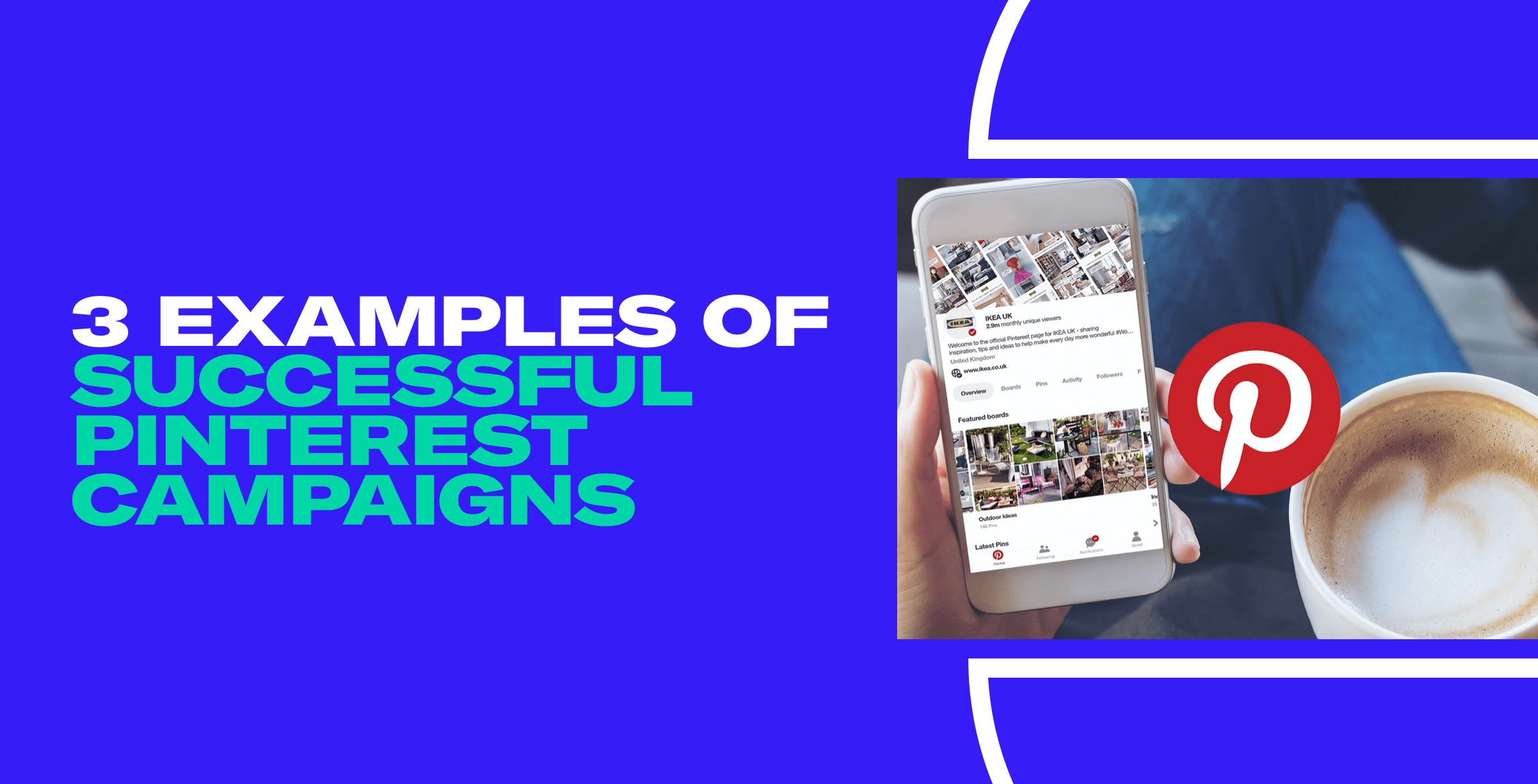 3 Examples of Successful Pinterest Campaigns_Email Header.png