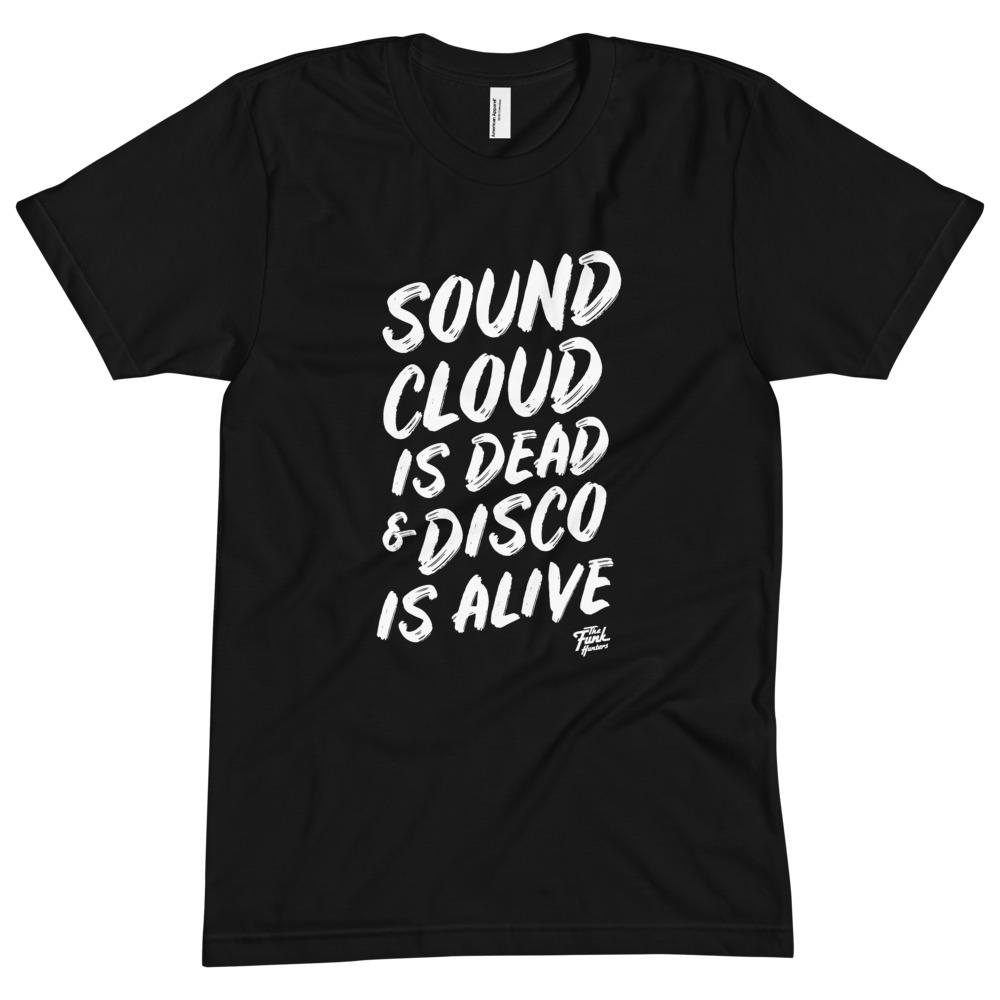 The Funk Hunters / Soundcloud Is Dead & Disco Is Alive T-Shirt