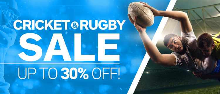 Cricket & Rugby Sale - Up to 30% off!