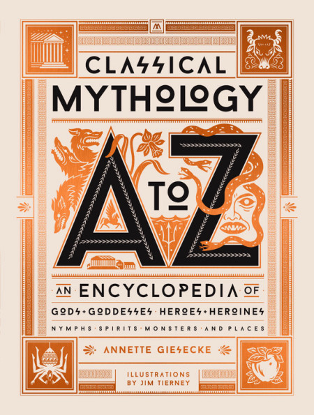 Classical Mythology A to Z by Annette Giesecke