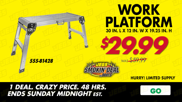 JEGS Smokin' Deal - Work Platform! - $29.99