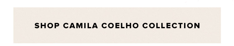 Shop the Camilia Coelho Collection