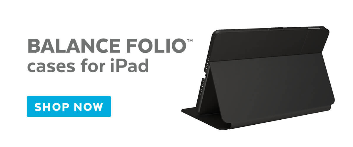 Balance Folio cases for iPad. Shop now.