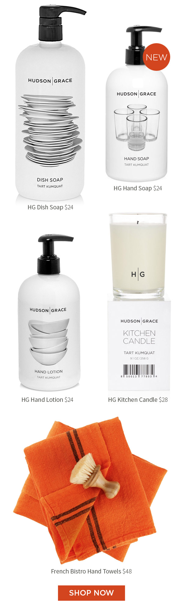HG Dish Soap $24 .?HG Hand Soap $24 .?HG Hand Lotion $24 .?HG Kitchen Candle $28 .?French Bistro Hand Towels $48