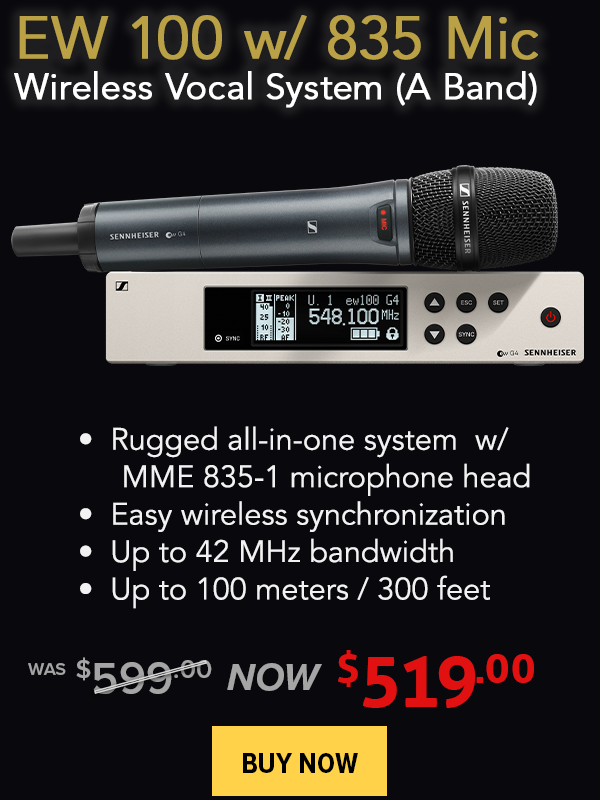 EW 100 with 835 mic wireless vocal system in the A band was $599, now $519 - Buy Now!