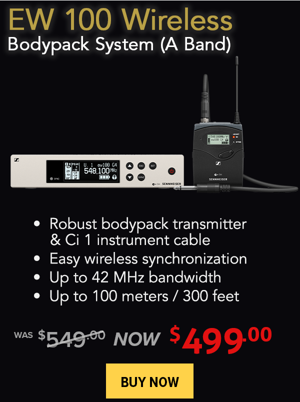 EW 100 Wireless Bodypack system (A band) was $549, now $499 - Buy Now!