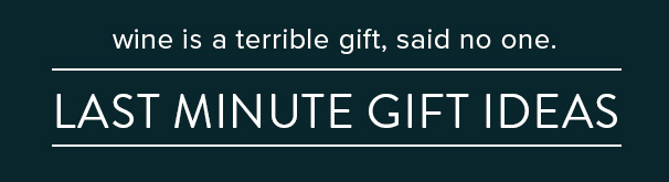 LAST MINUTE GIFT IDEAS