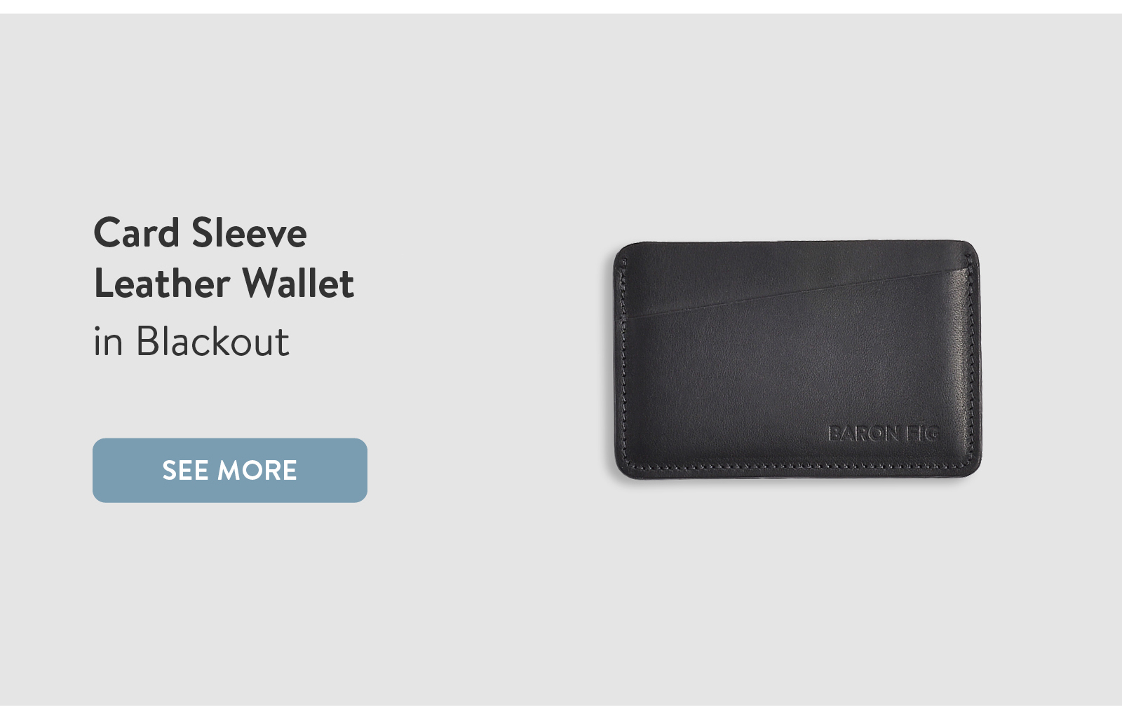 Card Sleeve Leather Wallet in Blackout. See More ?