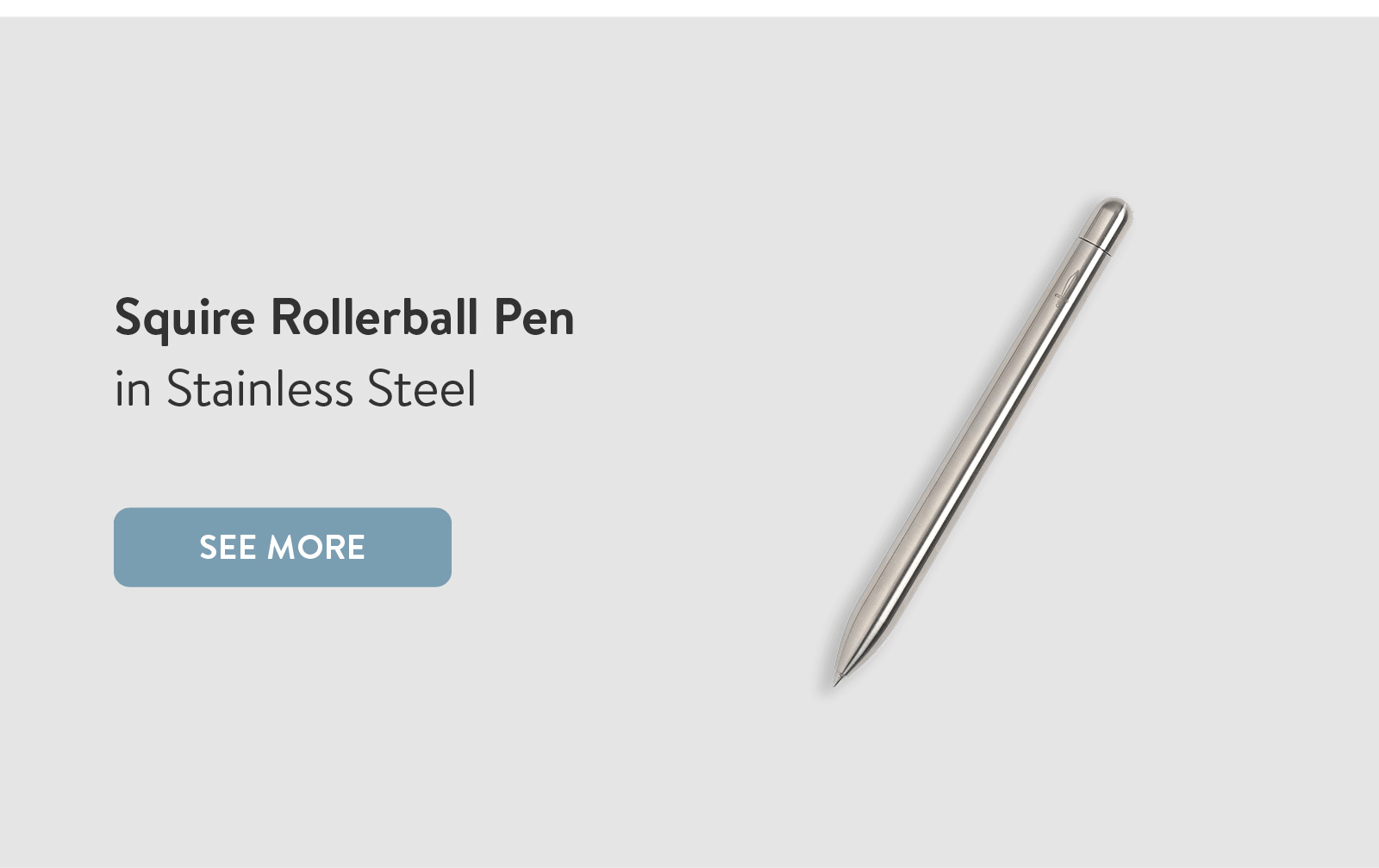 Squire Rollerball Pen in Stainless Steel. See more ?