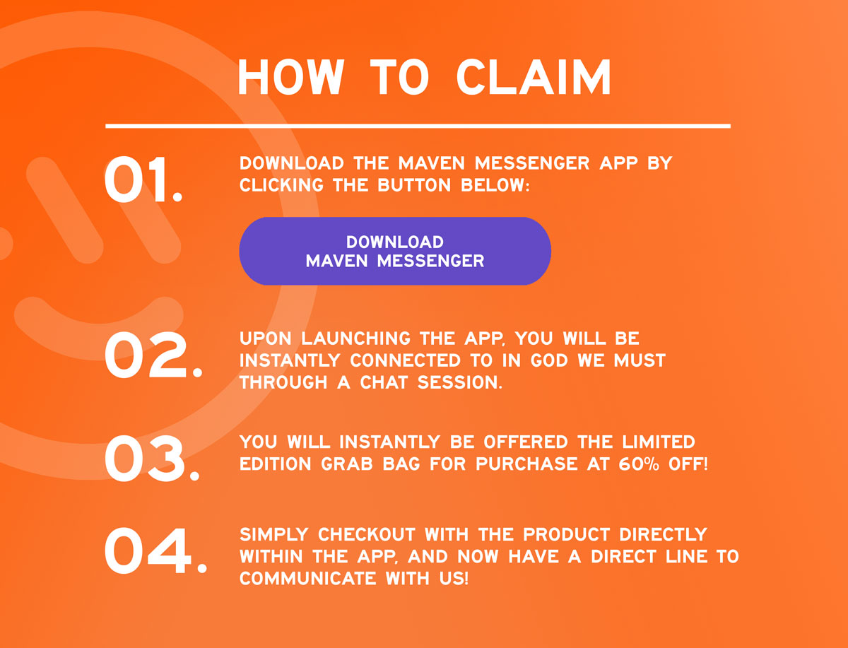 How to claim. Download the maven app, get redirected, and purchase the bag!