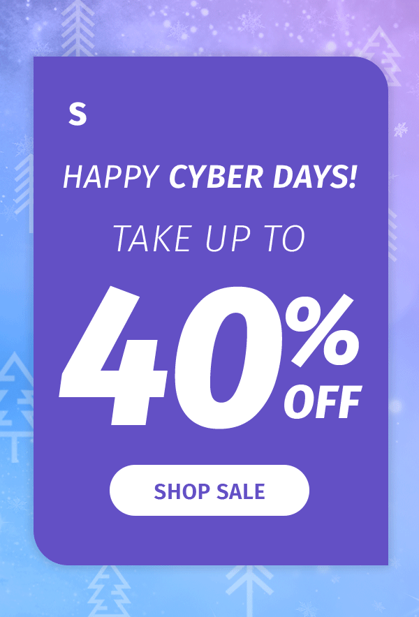 Shop our Cyber Days Sale