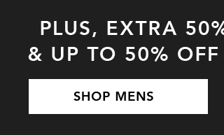 Extra 50% Off Sale Items & Up To 50% Off Everything Else - Shop Mens