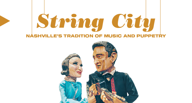 String City: Nashville's Tradition of Music and Puppetry