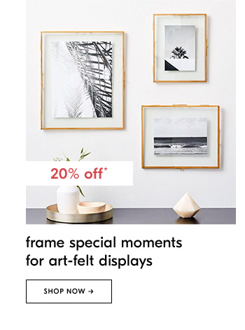 Frame special moments for art-felt displays. Shop Now