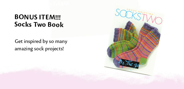 BONUS ITEM!!! Socks Two Book. Get inspired by so many amazing sock projects!