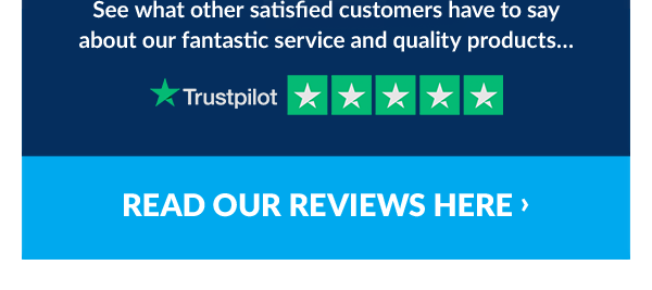 Read our fantastic Trustpilot reviews here >