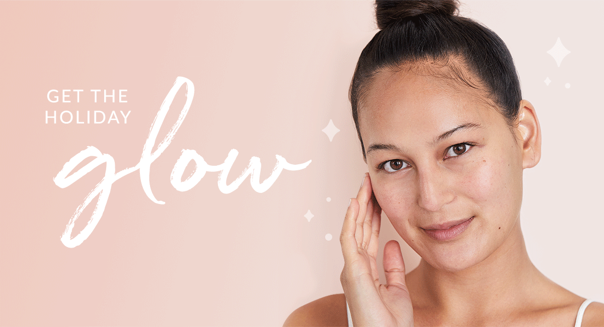 Get the Glow for the Holidays!