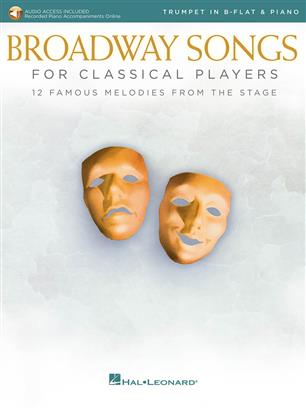 Broadway Songs for Classical Players-Trumpet/Piano: Trumpet and Accomp.