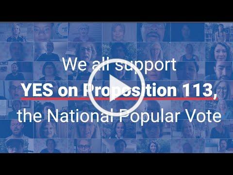 We ALL Support YES on Prop. 113, the National Popular Vote