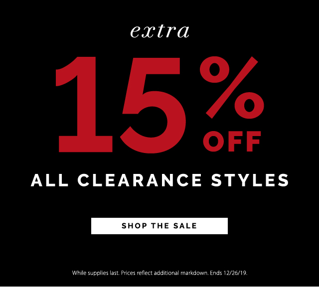 Extra 15% off All Clearance
styles. Shop the Sale