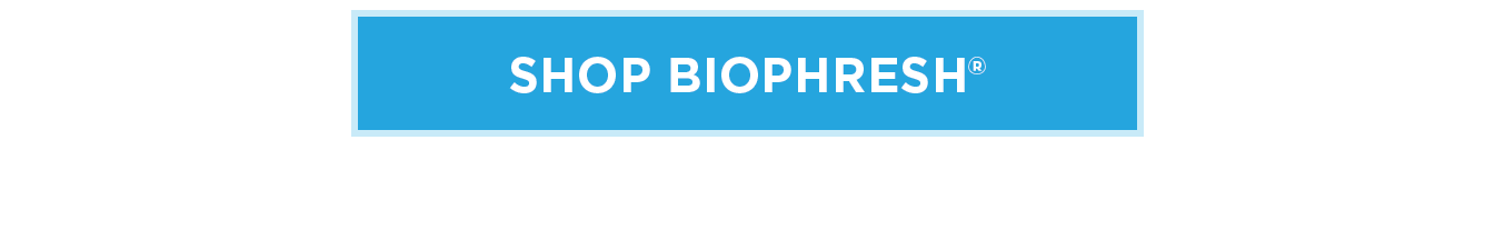 Shop BiopHresh