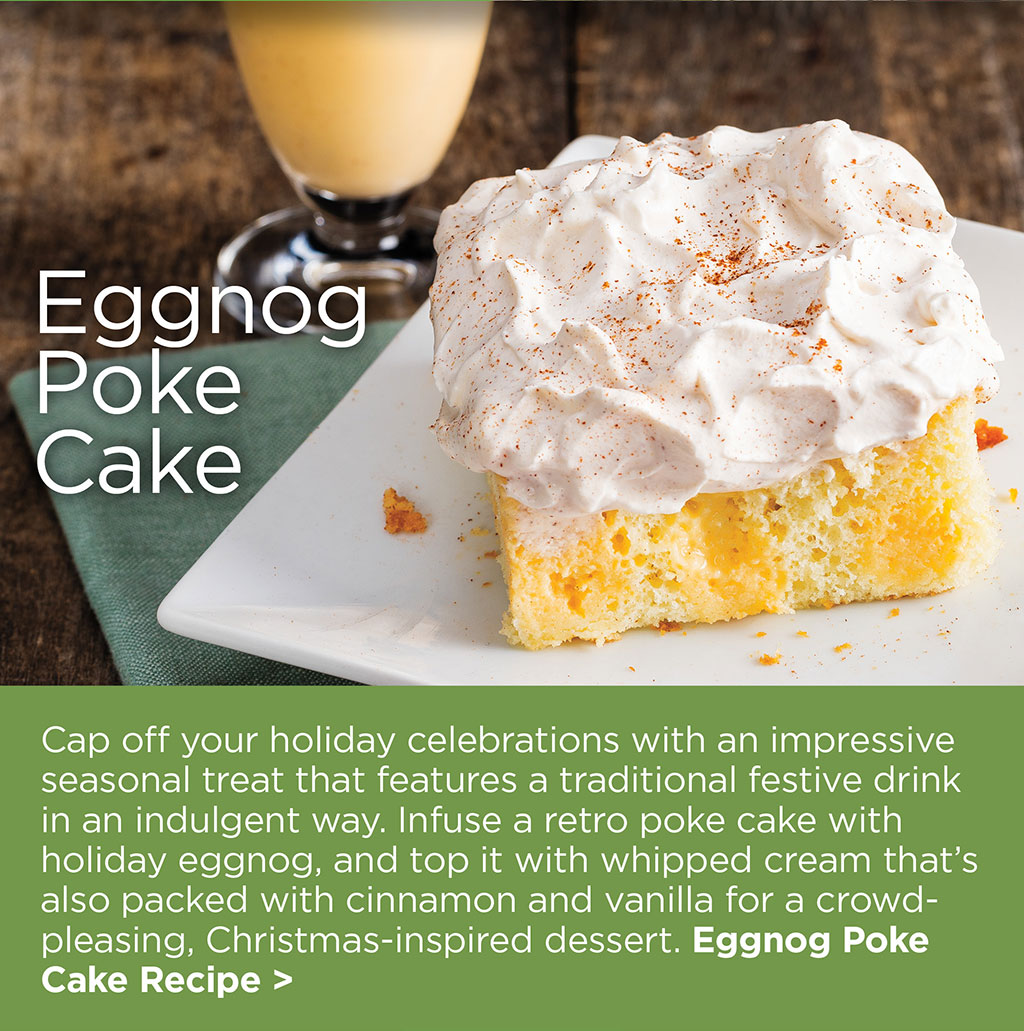 Eggnog Poke Cake - Cap off your holiday celebrations with an impressive seasonal treat that features a traditional festive drink in an indulgent way. Infuse a retro poke cake with holiday eggnog, and top it with whipped cream thats also packed with cinnamon and vanilla for a crowd-pleasing, Christmas-inspired dessert. Eggnog Poke Cake Recipe >