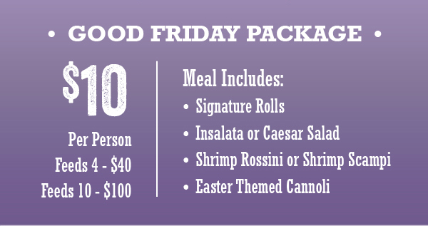 Good Friday Package - $10 per person