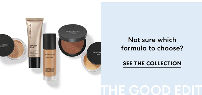 Not sure which formula to choose? See the collection - The Good Edit