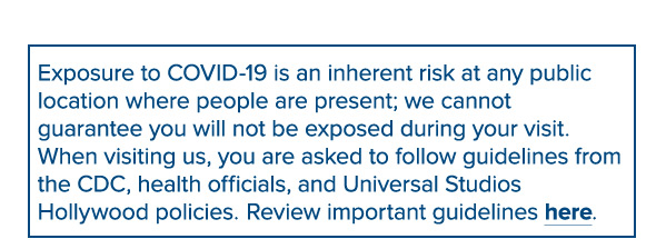 All Universal Team Members and Guests must follow all recommended CDC guidelines to keep each other safe.