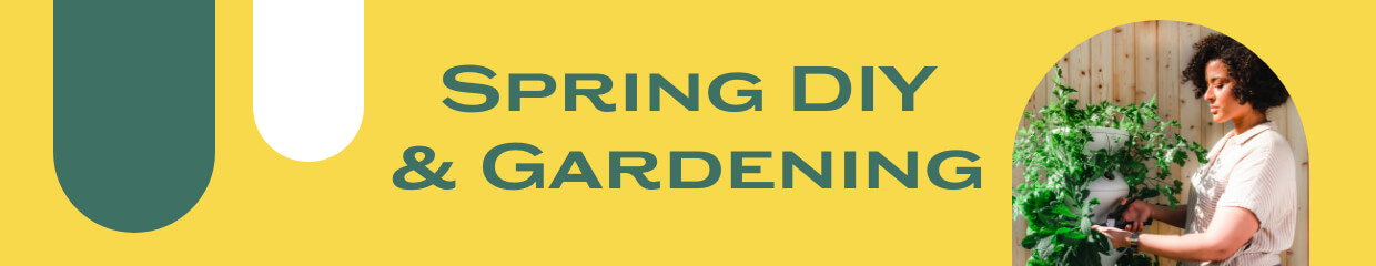 Shop Spring DIY and Gardening