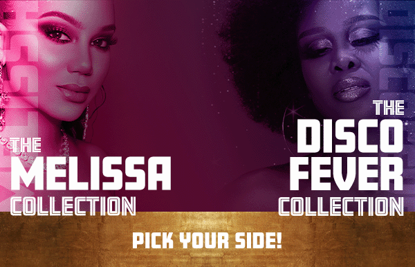 The Melissa Collection / The Disco Fever Collection - PICK YOUR SIDE!