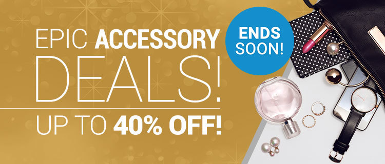 Epic Accessory Sale ENDS TOMORROW!