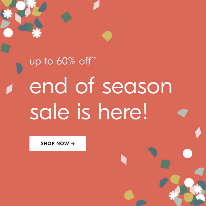 end of season sale is here!