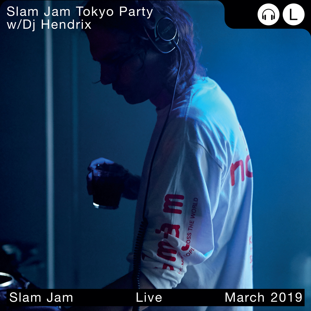 Slam Jam Tokyo Party